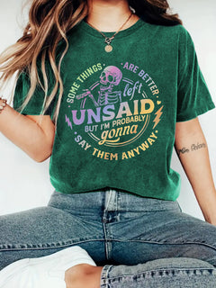 Some Things are Better Left Unsaid T-shirt