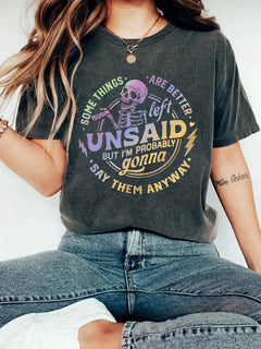 Some Things are Better Left Unsaid T-shirt