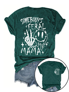 Somebody's Feral Mama T-shirt