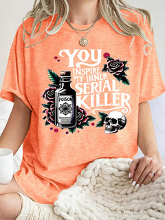 You Inspire My Inner Serial Killer T-shirt