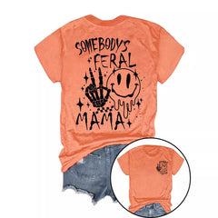 Somebody's Feral Mama T-shirt