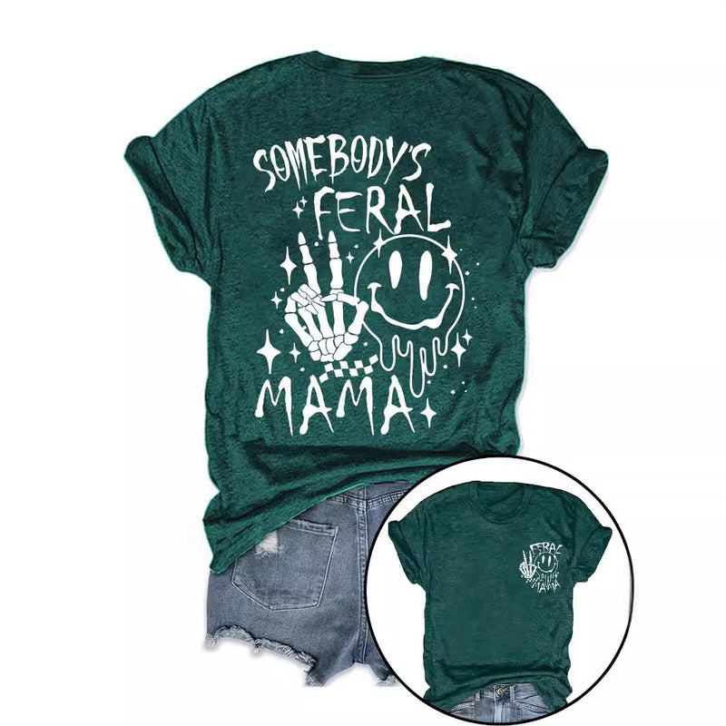 Somebody's Feral Mama T-shirt