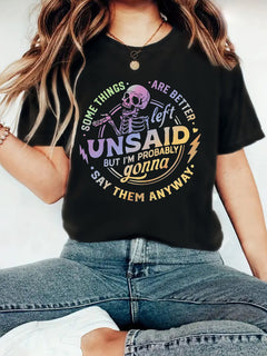 Some Things are Better Left Unsaid T-shirt