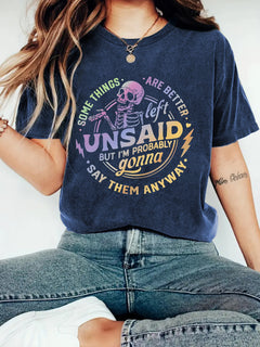 Some Things are Better Left Unsaid T-shirt