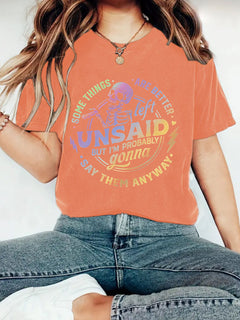 Some Things are Better Left Unsaid T-shirt