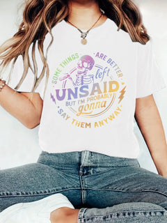 Some Things are Better Left Unsaid T-shirt