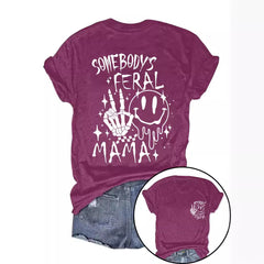 Somebody's Feral Mama T-shirt